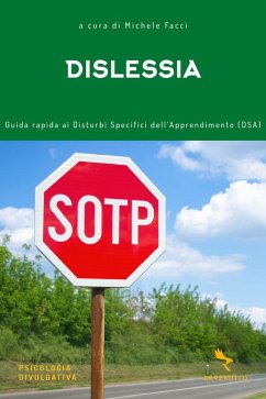 Dislessia. Guida rapida ai disturbi specifici dell'apprendimento (DSA) - Facci, Michele