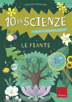 Le piante. 10 in scienze. Osservo, sperimento, gioco! - Menghini, Giuliano