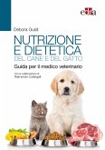 Nutrizione e dietetica del cane e del gatto. Guida per il medico veterinario Nutrizione e dietetica del cane e del gatto. Guida per il medico veterinario