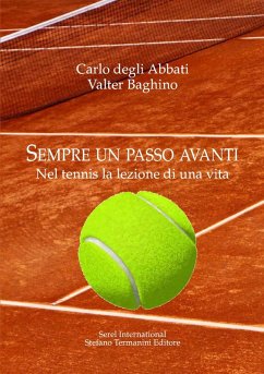 Cover Sempre un passo avanti. Nel tennis la lezione di una vita