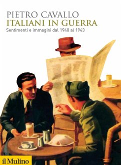 Italiani in guerra. Sentimenti e immagini dal 1940 al 1943 Cover Italiani in guerra. Sentimenti e immagini dal 1940 al 1943