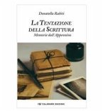 La tentazione della scrittura. Memorie dall'Appennino La tentazione della scrittura. Memorie dall'Appennino