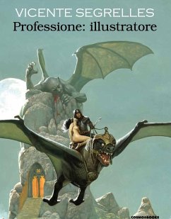 Professione: illustratore - Segrelles, Vicente