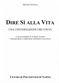 Dire sì alla vita: una conversazione che conta Dire sì alla vita: una conversazione che conta