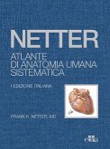 Netter. Atlante di anatomia umana sistematica Netter. Atlante di anatomia umana sistematica