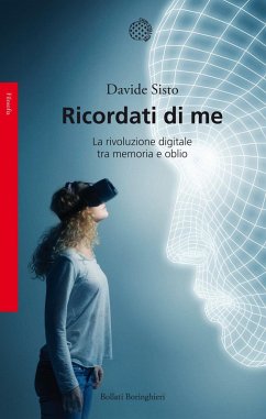 Cover Ricordati di me. La rivoluzione digitale tra memoria e oblio