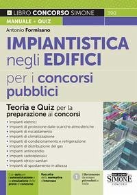 Impiantistica negli edifici per i concorsi pubblici. Teoria e quiz per la preparazione ai concorsi - Formisano, Antonio