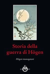 Cover Storia della guerra di Hogen. Hogen monogatari