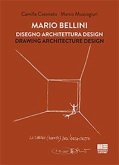 Mario Bellini. Disegno, architettura, design Mario Bellini. Disegno, architettura, design