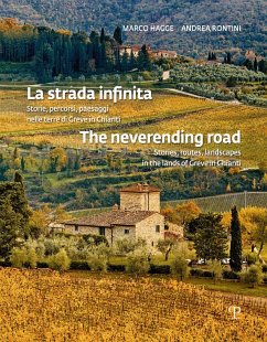 Cover La strada infinita. Storie, percorsi paesaggi nelle terre di greve in chianti-The neverending road. Stories, routes, landscapes in the lands of Greve in Chianti
