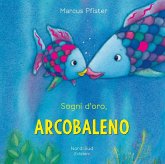 Sogni d'oro, Arcobaleno Sogni d'oro, Arcobaleno