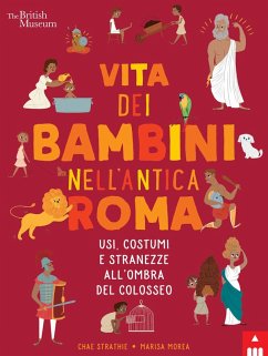 Cover Vita dei bambini nell'Antica Roma. Usi costumi e stranezze all'ombra del Colosseo