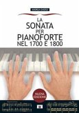 La sonata per pianoforte nel 1700 e 1800 La sonata per pianoforte nel 1700 e 1800