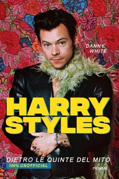 Cover Harry Styles. Dietro le quinte del mito. 100% unofficial