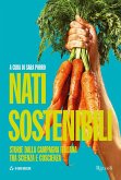 Nati sostenibili. Storie dalla campagna italiana tra scienza e coscienza Nati sostenibili. Storie dalla campagna italiana tra scienza e coscienza