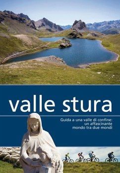 Cover Valle Stura. Guida a una valle di confine: un affascinante mondo tra due mondi