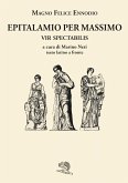 Epitalamio per Massimo vir spectabilis. Testo latino a fronte Epitalamio per Massimo vir spectabilis. Testo latino a fronte