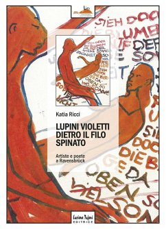 Lupini violetti dietro il filo spinato. Artiste e poetesse a Ravensbrück Cover Lupini violetti dietro il filo spinato. Artiste e poetesse a Ravensbrück