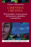 L' identità creativa. Psicoanalisi e neuroscienze del pensiero simbolico e metaforico
