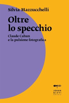 Oltre lo specchio. Claude Cahun e la pulsione fotografica Cover Oltre lo specchio. Claude Cahun e la pulsione fotografica