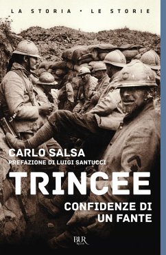 Trincee. Confidenze di un fante - Salsa, Carlo