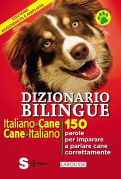 Cover Dizionario bilingue italiano-cane, cane-italiano. 150 parole per imparare a parlare cane correntemente