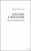 Natura e ragione. Saggi di antropologia
