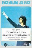 Filosofia della grande civilizzazione. La «rivoluzione bianca» dello Scià Filosofia della grande civilizzazione. La «rivoluzione bianca» dello Scià