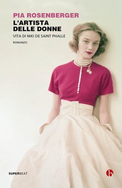 L' artista delle donne. Vita di Niki de Saint Phalle Cover L' artista delle donne. Vita di Niki de Saint Phalle