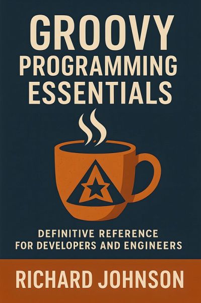 Groovy Programming Essentials (eBook, ePUB) Groovy Programming Essentials (eBook, ePUB)