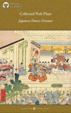 Delphi Collected Noh Plays (eBook, ePUB) - Motokiyo, Zeami