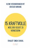 15 Kraftvolle Wege, Dich Selbst Zu Verbessern (eBook, ePUB) 15 Kraftvolle Wege, Dich Selbst Zu Verbessern (eBook, ePUB)