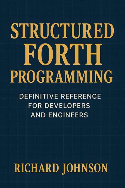 Structured Forth Programming (eBook, ePUB) Structured Forth Programming (eBook, ePUB)