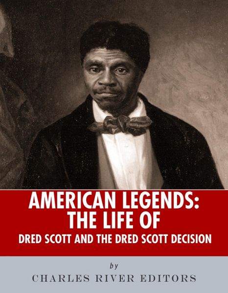 The Life of Dred Scott (eBook, ePUB) The Life of Dred Scott (eBook, ePUB)