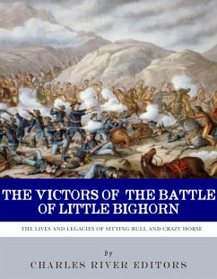The Victors of the Battle of Little Bighorn (eBook, ePUB)