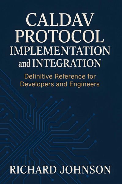 CalDAV Protocol Implementation and Integration (eBook, ePUB) CalDAV Protocol Implementation and Integration (eBook, ePUB)