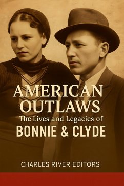 Cover The Lives and Legacies of Bonnie & Clyde (eBook, ePUB)