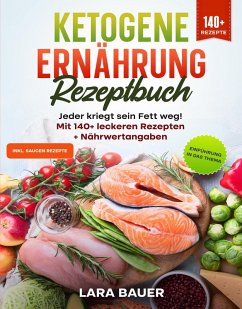 Ketogene Ernährung Rezeptbuch (eBook, ePUB) - Bauer, Lara