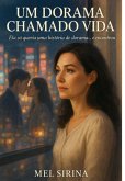 Um Dorama Chamado Vida (eBook, ePUB)