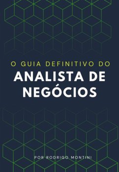Cover O Guia Definitivo Do Analista De Negócios (eBook, ePUB)
