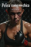 Pelea como una chica (eBook, ePUB)