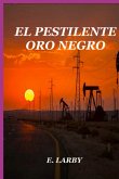 El Pestilente Oro Negro (eBook, ePUB)