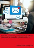 Selección, Instalación Y Configuración Del Software De Servidor De Mensajería Electrónica. Uf1273. (eBook, ePUB)
