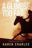 A Glimpse Too Far (eBook, ePUB)