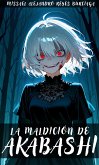 La Maldición de Akabashi (eBook, ePUB) La Maldición de Akabashi (eBook, ePUB)