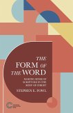 The Form of the Word: Making Sense of Scripture in the Body of Christ (Cultivating Communities, #3) (eBook, ePUB)