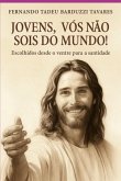 Jovens, Vós Não Sois Do Mundo! (eBook, ePUB)