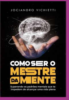 Cover Como Ser O Mestre Da Mente (eBook, ePUB)