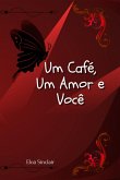 Um Café, Um Amor E Você (eBook, ePUB)