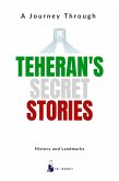 Teheran's Secret Stories (Countries Secret, #5) (eBook, ePUB) Teheran's Secret Stories (Countries Secret, #5) (eBook, ePUB)